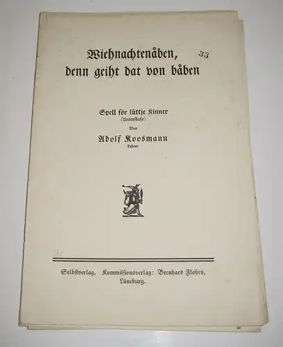 Koosmann, Adolf: Wiehnachtenåben, denn geiht dat von båben. Spell för lüttje Kinner (Unterstufe). 