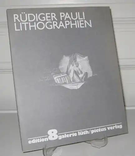 Pauli, Rüdiger und Helmut Schumacher: Lithographien. (Signierte Ausgabe). Mit einer Einführung von Helmut Schumacher. [Edition Galerie Lüth; Bd. 8]. 
