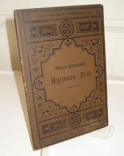 Tennyson, Alfred und Ernst Victor Zenker (Übersetzung): Alfred Tennysons Aylmers Feld [Aylmer´s]. Deutsch von Ernst Victor Zenker. 