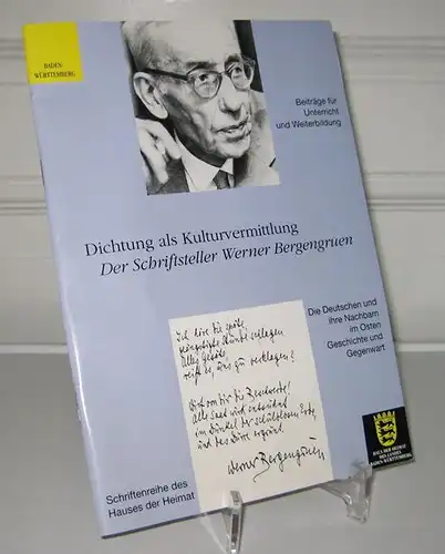 Haus der Heimat des Landes Baden Württemberg (Hrsg.): Dichtung als Kulturvermittlung. Der Schriftsteller Werner Bergengruen. Beiträge für Unterricht und Weiterbildung. Mit einem Vorwort von Frank.. 