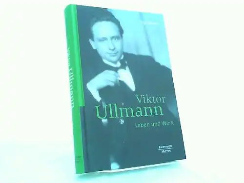Schultz, Ingo: Viktor Ullmann: Leben und Werk. 