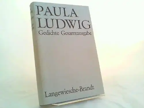 Ludwig, Paula, Christian Wachinger (Hg.) und Christiane Peter (Hg.): Gedichte. Gesamtausgabe. 