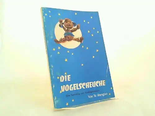 Shengtao, Ye: Die Vogelscheuche. Eine Sammlung von Kindergeschichten. 