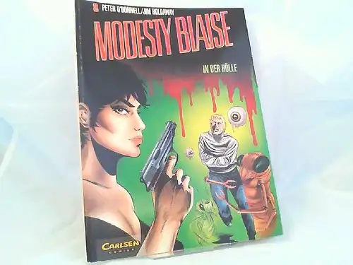 O`Donnell, Peter (Text) und Jim Holdaway (Zeichnungen): Modesty BlaiseTeil 8: In der Hölle. [Edition Comic Art]