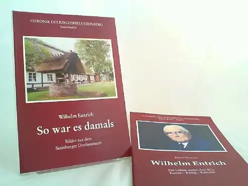 Entrich, Wilhelm, Renate Petersen und Bernhard Asmussen (Hg.): Zwei Bücher zusammen: Chronik des Kirchspiels Steinberg, 1) So war es damals. Bilder aus dem Steinberger Dorfmuseum;.. 