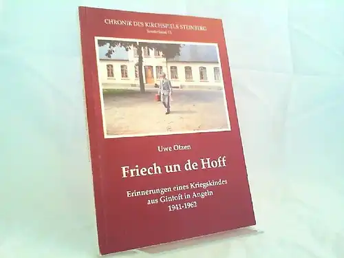 Otzen, Uwe und Bernhard Asmussen (Hg.): Friech un de Hoff. Erinnerungen eines Kriegskindes aus Gintoft in Angeln 1941-1962. [Chronik des Kirchspiels Steinberg: Sonderband 15]. 