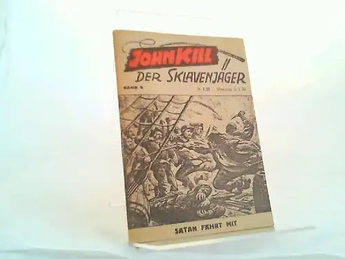 Melange-Vertrieb (Hg.): Johnkill der Sklavenjäger Band 6: Satan fährt mit. 