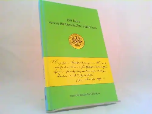 Schellakowsky, Johannes (Herausgeber) und Ulrich Schmilewski (Herausgeber): 150 Jahre Verein für Geschichte Schlesiens. [Einzelschriften des Vereins für Geschichte Schlesiens 2]. 
