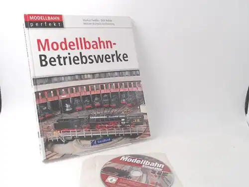 Tiedtke, Markus, Dirk Rohde und Michael Kratzsch-Leichsenring: Modellbahn-Betriebswerke. [Mit Zugabe: CD Modellbahn Simulator] [Modellbahn perfekt]