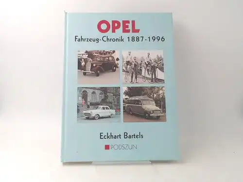 Bartels, Eckhart: Opel Fahrzeug-Chronik : 1887 - 1996. 
