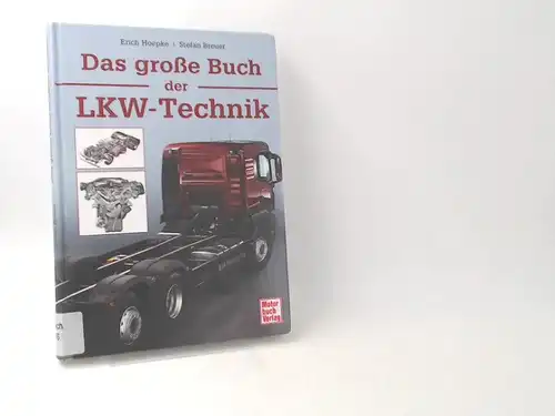 Hoepke, Erich und Stefan Breuer: Das große Buch der LKW-Technik.
