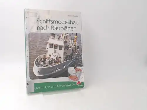 Slansky, Günther: Schiffsmodellbau nach Bauplänen : Bautechniken und Lösungswege. [vth-Fachbuch]