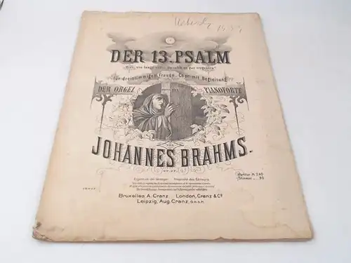 Brahms, Johannes: Johannes Brahms: Der 13. Psalm. "Herr, wie lange willst du mich so gar vergessen". Für dreistimmigen Frauen-Chor mit Begleitung der Orgel oder des Pianoforte, von Johannes Brahms. Op. 27. 