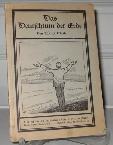 Wirth, Albrecht: Das Deutschtum der Erde. 