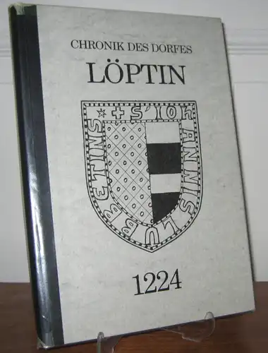 Möller, August: Die Geschichte des Dorfes Löptin (Libetine) [Außentitel: Chronik des Dorfes Löptin]. 1224 - 1988. Hrsg. im Auftrag der Gemeinde Löptin. 