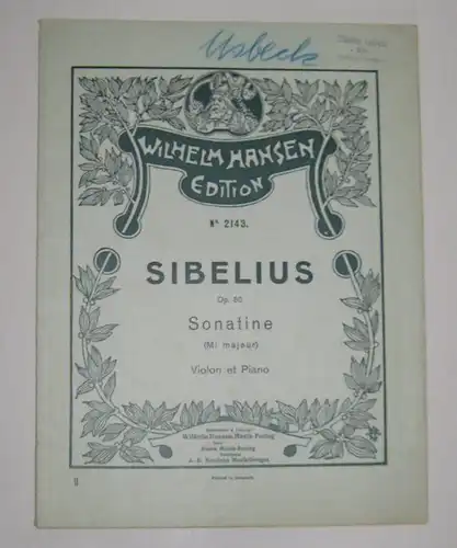 Sibelius, Jean: Sonatine (Mi majeur), pour Violin et Piano par Jean Sibelius. Op. 80. [Wilhelm Hansen Edition, No. 2143]. 