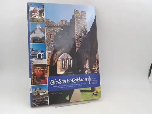 The Story of Mann. A photographic journey around Manx National Heritage, incorporating the 2004 collection of Manx stamps. 
