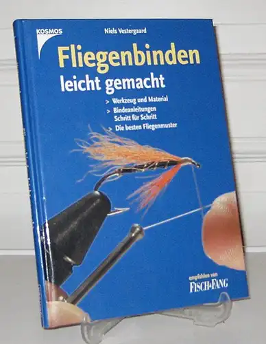 Vestergaard, Niels: Fliegenbinden leicht gemacht. Werkzeug und Material - Bindeanleitungen Schritt für Schritt - Die besten Fliegenmuster. 