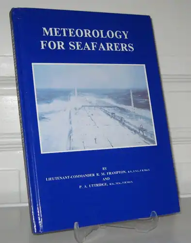Frampton, R. M. and P. A. Uttridge: Meteorology for Seafarers. By Lieutnant-Commander R. M. Frampton and P. A. Uttridge. 
