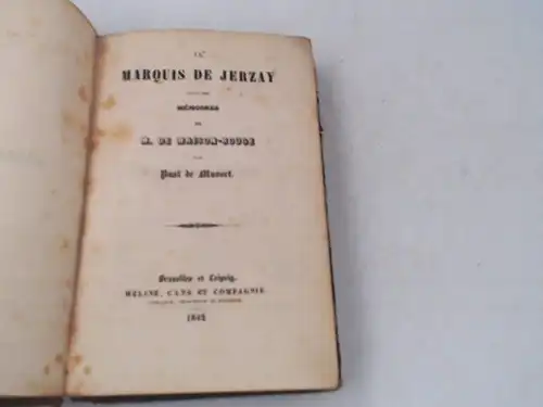 Musset, Paul de: 3 Bände: Deux mois de séparation. Le dernier abbé. Le teneur de livres. / Mademoiselle Quinault. Mademoiselle de Lespinasse. Denise. / Le Marquis de Jerzay suivi des Mémoires de M. de Maison-Rouge. 