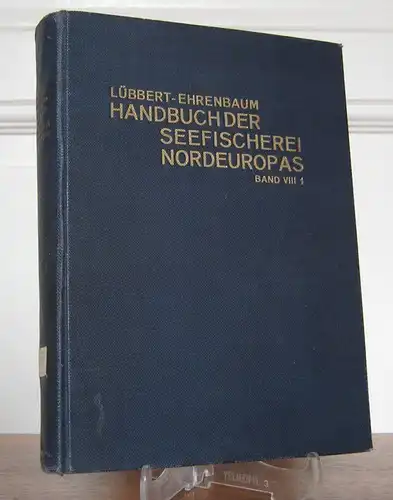 Lübbert, H., E. (Hgg.) Ehrenbaum und Sigurd Risting: Handbuch der Seefischerei Nordeuropas. Band VIII, 1. Hälfte (a und b): Die Norwegische Seefischerei. - Der Norwegische Wal- und Robbenfang. 