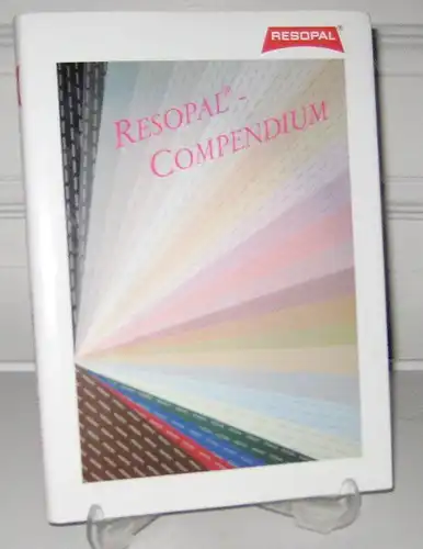 Resopal GmbH, Gross-Umstadt / Forbo Gruppe (Hrsg.): Resopal-Compendium. Resopal, GmbH, Gross Umstadt. Ein Unternehmen der Forbo Gruppe - A Company of Forbo Group - Une Compagnie du Groupe Forbo - Una Firma della Gruppo Forbo. 