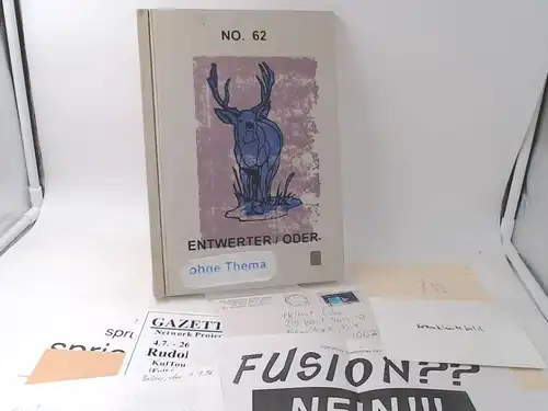 Warnke, Uwe (Hrsg.): Entwerter / Oder. No. 62. Ohne Thema. Mit Beilagen (vollständig). Beiliegend: Brief von Warnke an Serge Segay. Mit teils signierten Beiträgen von:...