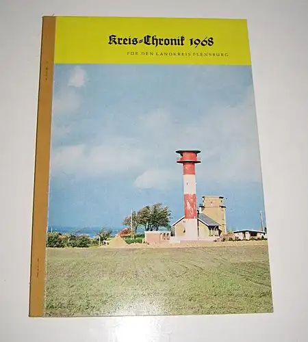 Flensburger Zeitungsverlag und Kreisverwaltung Flensburg (Hrsg.): Kreis-Chronik 1968 für den Landkreis Flensburg. 