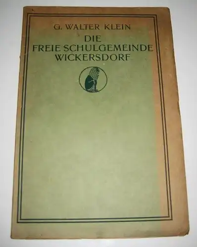 Klein, G. Walter: Die freie Schulgemeinde Wickersdorf. Ein soziologischer Versuch. 