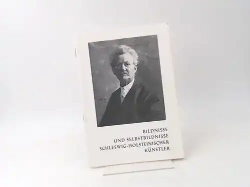 Flensburger Museum: Bildnisse und Selbstbildnisse schleswig-holsteinischer Künstler. Ein Bilderheft des Flensburger Museums. 