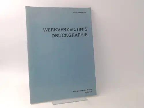 Heydorn, Volker Detlef: Volker Detlef Heydorn - Werkverzeichnis Druckgraphik. 