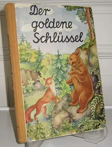 Brüder Grimm und Josef Sauer (Illustrationen): Der goldene Schlüssel. Zehn Kindermärchen. Gesammelt und erzählt durch die Brüder Grimm. 