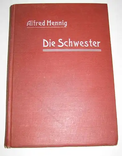 Hennig, Alfred: Die Schwester. 
