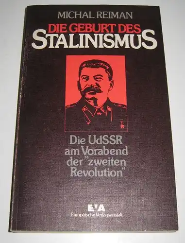 Reiman, Michal: Die Geburt des Stalinismus. Die UdSSR am Vorabend der "zweiten Revolution". 