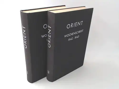 Yourgau, Wolfgang (Hg.) und Arnold Zweig (Hg.): 2 Bücher zusammen - Orient. Unabhängige Wochenzeitschrift. Independent Weekly. Zeitfragen/ Kultur/ Wirtschaft.  Mit einer Einführung von Volker...