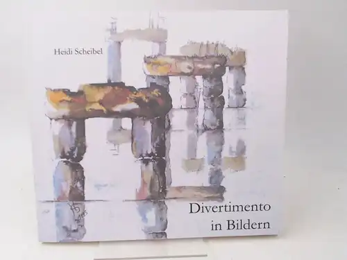 Scheibel, Heidi (Ill.) und Claudia Kleimann-Balke: Divertimento in Bildern. 