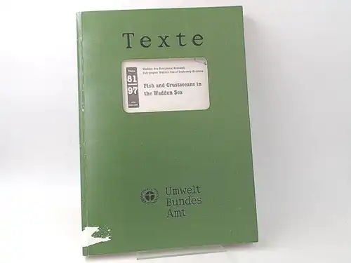 Umweltbundesamt (Hg.)Peter Breckling Stephan Beermann-Schleiff a. o: Fish and Crustaceans in the Wadden Sea. [Texte 81/97] Environmental Research Plan of the Federal Ministry of the Environment, Nature Conservation and Reactor Safety -Environmental Planin