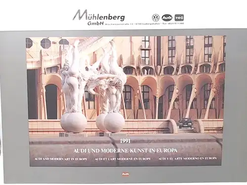Audi (Hg.) und Mühlenberg GmbH Ludwigshafen (Hg.): Kalender 1991. Audi und moderne Kunst in Europa. Audi and Modern Art in Europe; Audi et l´art moderne en Europe; Audi y el arte moderno en Europa. 