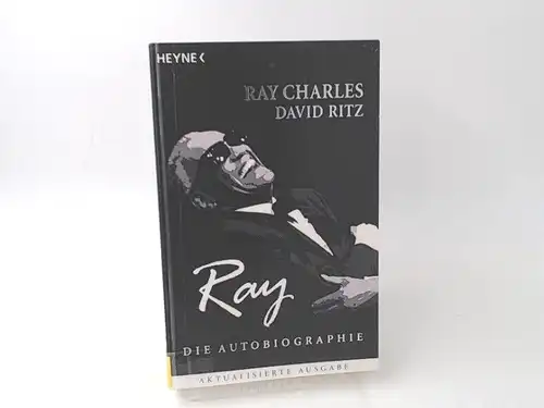 Charles, Ray und David Ritz: Ray. Die Autobiographie. Aktualisiert, ergänzt und vollständig überarbeitet. 
