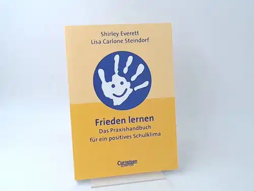 Everett, Shirley und Lisa Carlone Steindorf: Frieden lernen. Das Praxishandbuch für ein positives Schulklima. Aus dem Amerikanischen von Regina Erich und Sigrid Janssen. 