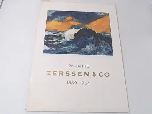 Zerssen & Co: 125 Jahre Zerssen & Co 1839-1964. Kalender für das Jahr 1964 mit Drucken nach Originalgemälden von Emil Nolde. 