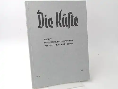Kuratorium für Forschung im Küsteningenieurwesen (Hg.)Hans Laucht Eberhard Franke u. a: Die Küste. Archiv für Forschung und Technik an der Nord- und Ostsee. Heft 29/1976. 