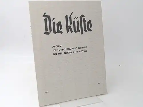 Küstenausschuss Nord- und Ostsee (Hg.)Martin Rodewald Hans Rohde u. a: Die Küste. Archiv für Forschung und Technik an der Nord- und Ostsee. Heft 16/1968. 