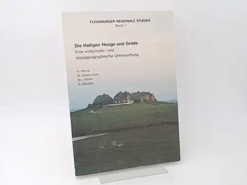 Hahne, Ulf, M. Kurtenacker M.J. Müller u. a: Die Halligen Hooge und Gröde. Eine wirtschafts- und sozialgeographische Untersuchung. [Flensburger Regionale Studien Band 1]. 