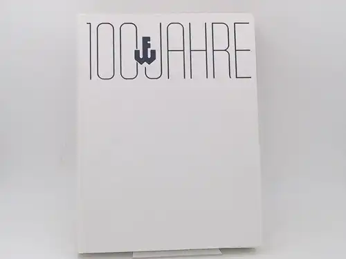 Wayss & Freytag Aktiengesellschaft (Hg.): 100 Jahre W/F [Wayss & Freytag] 1875 - 1975. 