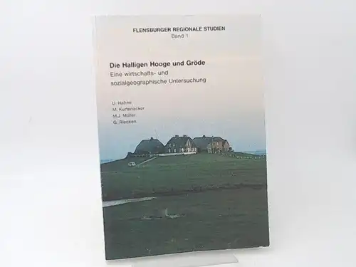 Hahne, U. (Hg.), M. Kurtenacker (Hg.) M. J. Müller (Hg.) u. a: Die Halligen Hooge und Gröde. Eine wirtschafts- und sozialgeographische Untersuchung. [Flensburger Regionale Studien Band 1]. 