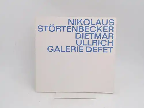 Störtenbecker, Nikolaus und Dietmar Ullrich: Nikolaus Störtenbeker. Dietmar Ullrich. Galerie Defet. Grafik - Bilder - Zeichnungen. Einladung zur Eröffnung: Samstag, 13.2.1971. 