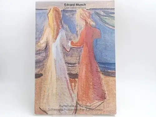 Krieger, Peter und Nationalgalerie Berlin Staatliche Museen Preußischer Kulturbesitz (Hg.): Edvard Munch. Der Lebensfries für Max Reinhards Kammerspiele. Kunsthalle zu Kiel und Schleswig-Holsteinischer Kunstverein 26...