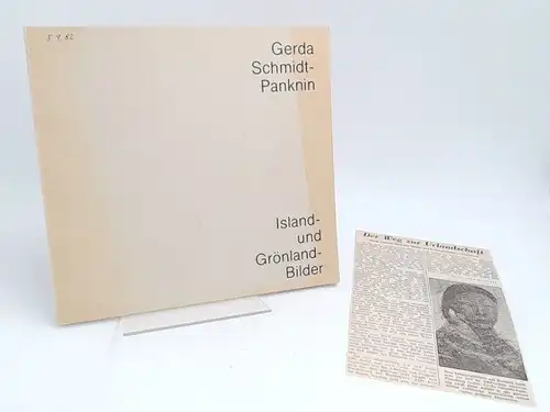 Schmidt-Panknin, Gerda: Island- und Grönland- Bilder. Ausstellung des Kunstvereins e. V. Flensburg im Städtischen Musseum vom 5. September bis 3. Oktober 1982. 