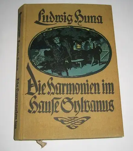Huna, Ludwig: Die Harmonien im Hause Sylvanus. Ein Roman in zwei Teilen. 